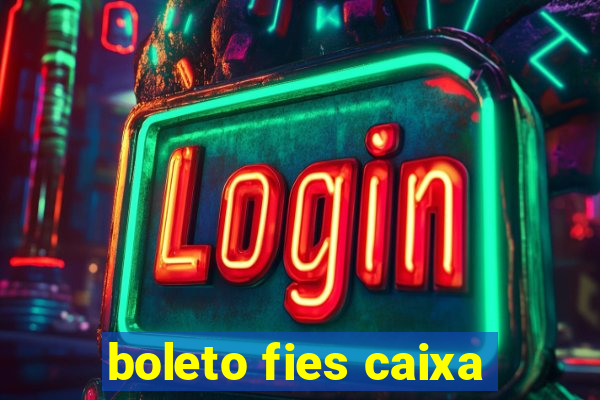 boleto fies caixa